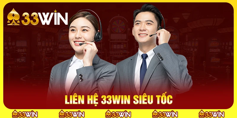 Liên hệ 33win siêu tốc